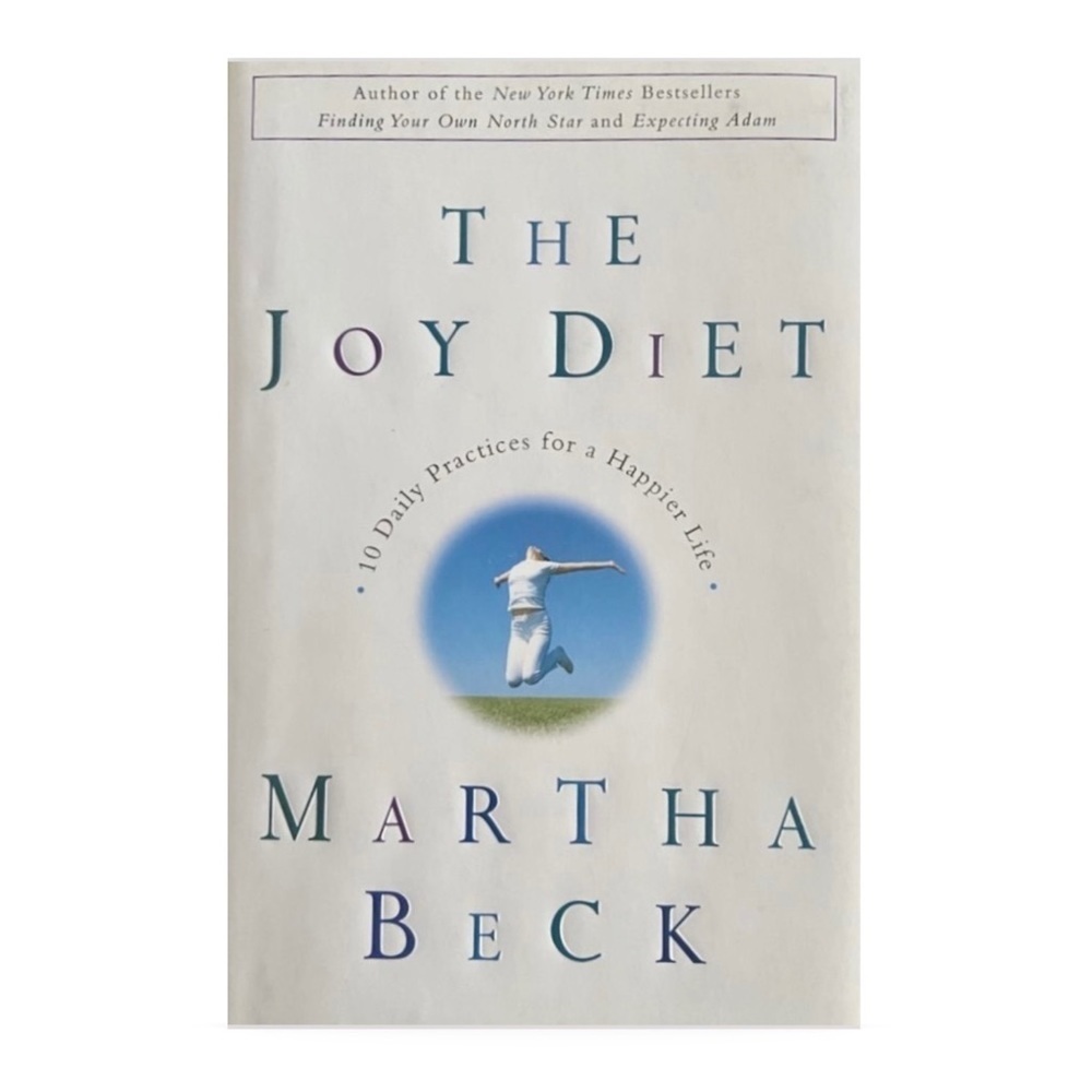 The Joy Diet by Martha Beck Hardback Book